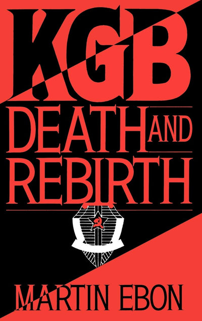 KGB: Death and Rebirth by Ebon, Martin