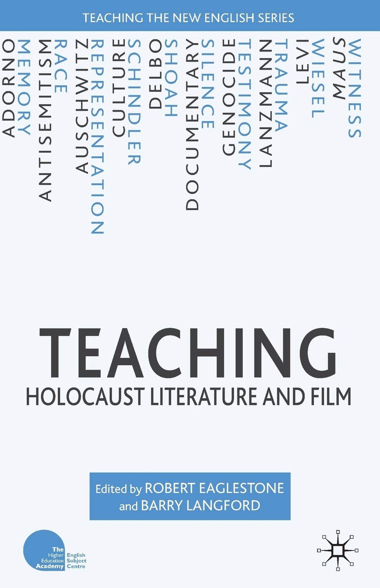 Teaching Holocaust Literature and Film (Teaching the New English)
