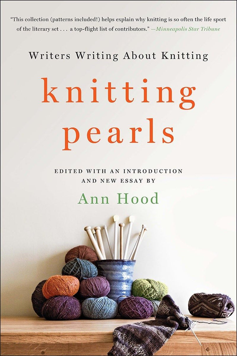Knitting Pearls: Writers Writing About Knitting