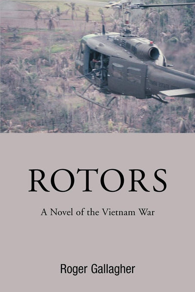 ROTORS: A Novel of the Vietnam War