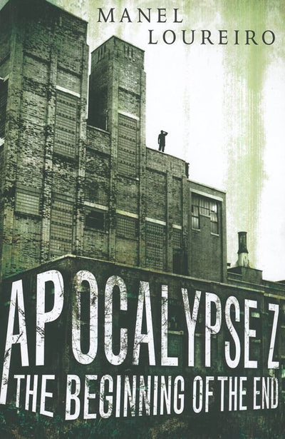 The Beginning of the End (Apocalypse Z)