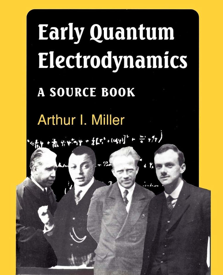 Early Quantum Electrodynamics: A Sourcebook