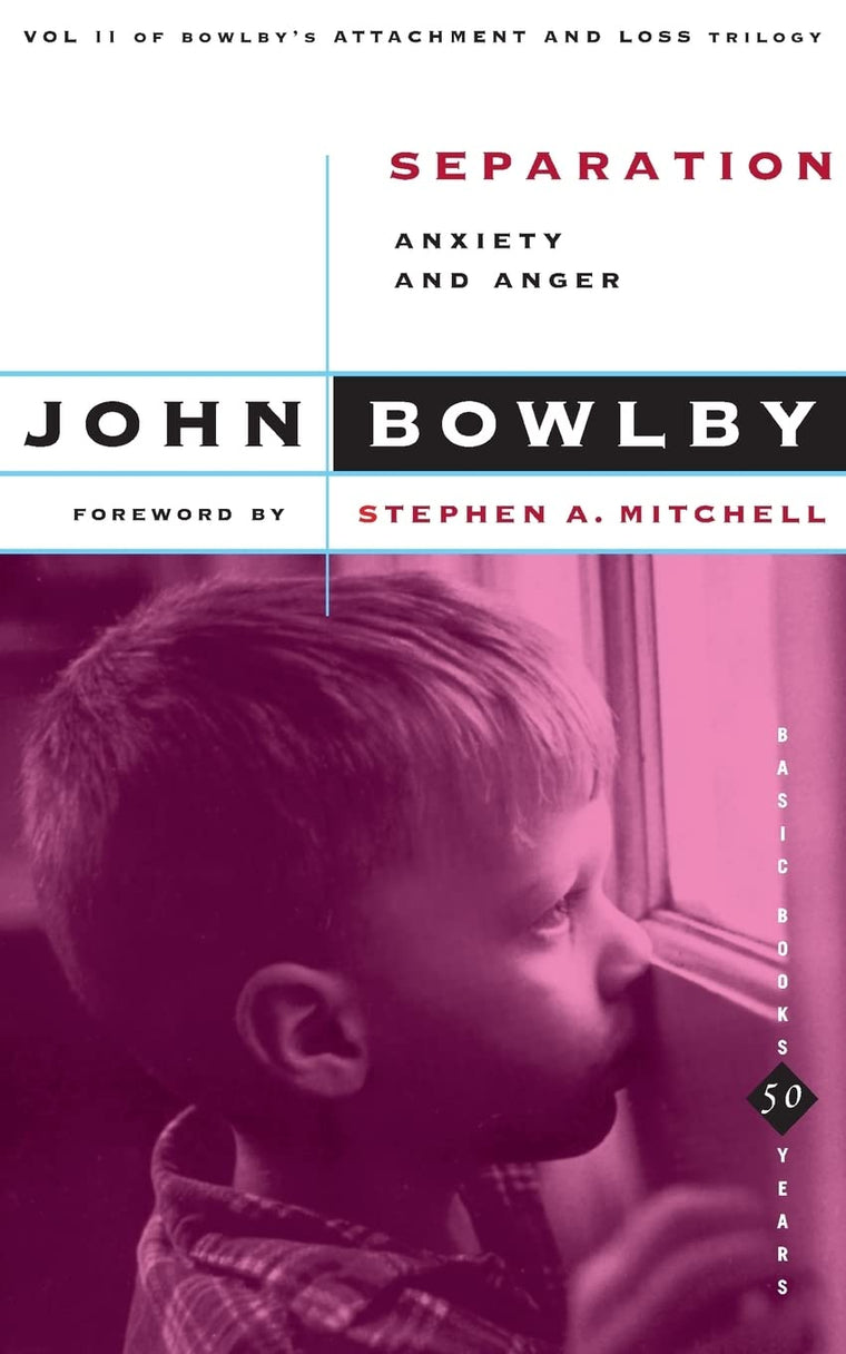Separation: Anxiety And Anger (Basic Books Classics,) Volume