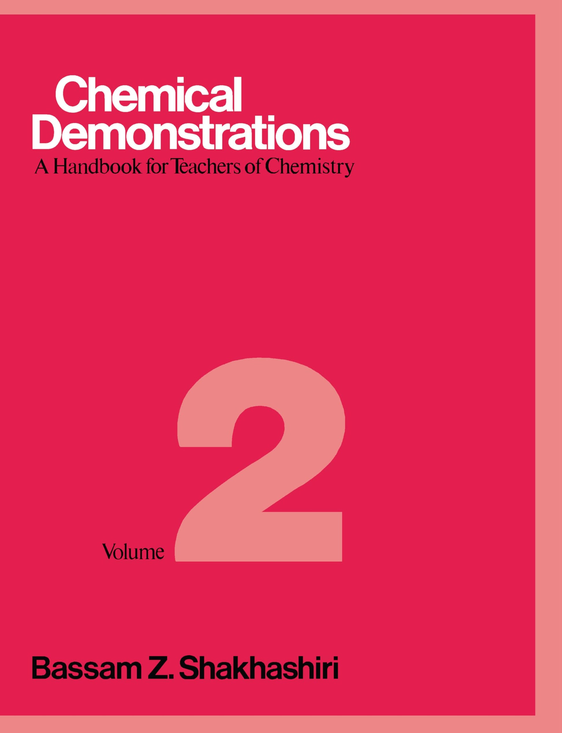 Chemical Demonstrations : A Handbook for Teachers of Chemistry Vol 2 (Volume 2)