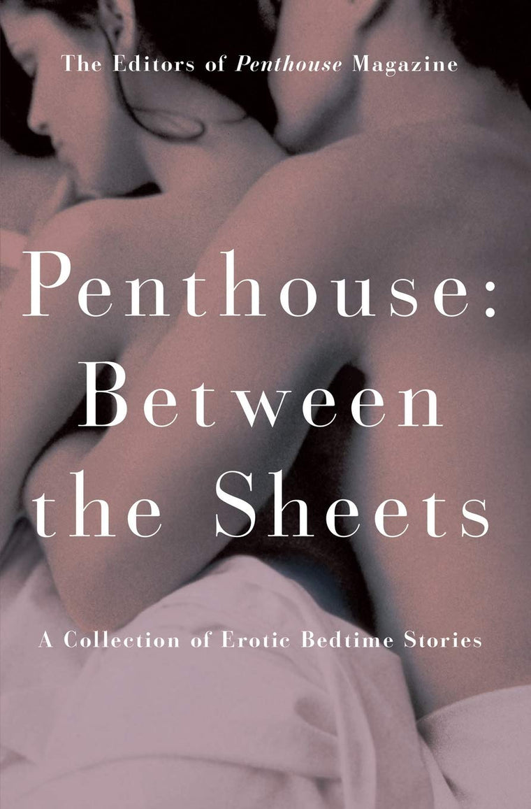 Penthouse: Between the Sheets (Penthouse Adventures) by Pent