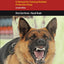 K9 Personal Protection: A Manual for Training Reliable Protection Dogs (K9 Professional Training Series)