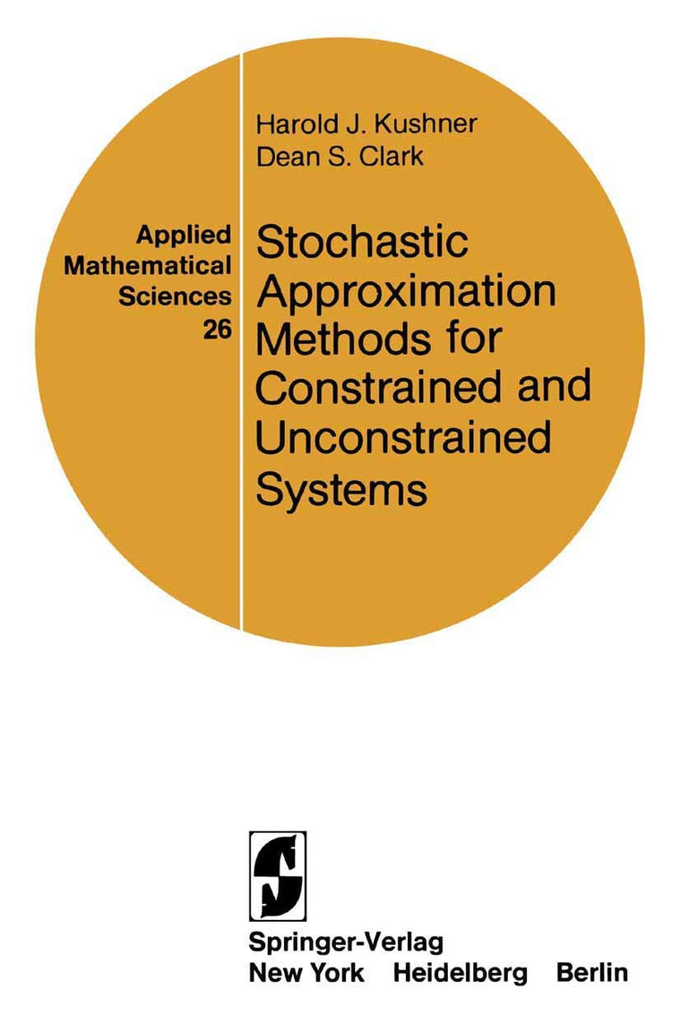 Stochastic Approximation Methods for Constrained and Unconstrained Systems (Applied Mathematical Sciences, 26)