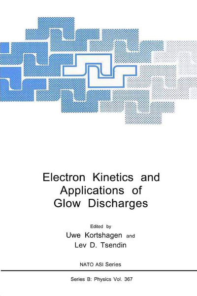Electron Kinetics and Applications of Glow Discharges (NATO Science Series B:, 367)