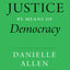 Justice by Means of Democracy