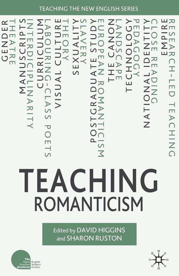 Teaching Romanticism (Teaching the New English)