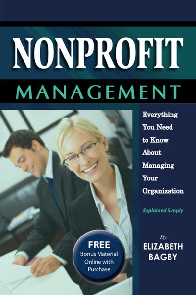 Nonprofit Management: Everything You Need to Know About Managing Your Organization Explained Simply -- With Companion CD-ROM