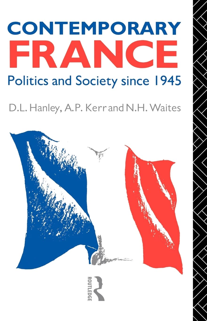 Contemporary France: Politics and Society since 1945
