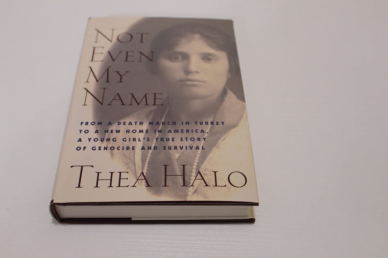 Not Even My Name: From a Death March in Turkey to a New Home