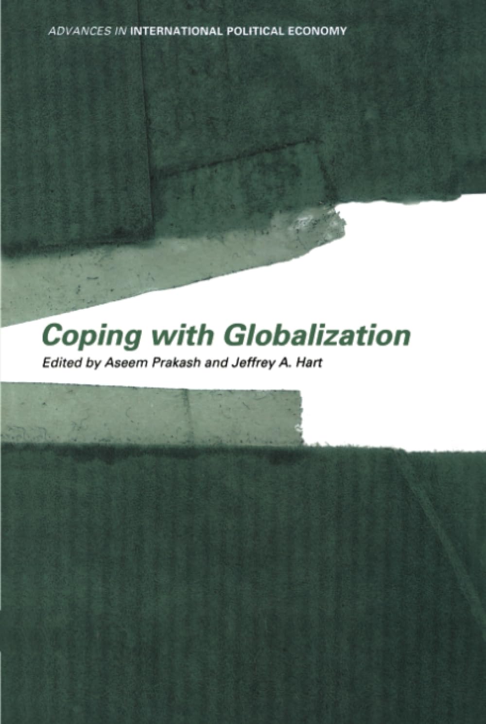 Coping With Globalization (Routledge Advances in International Political Economy)