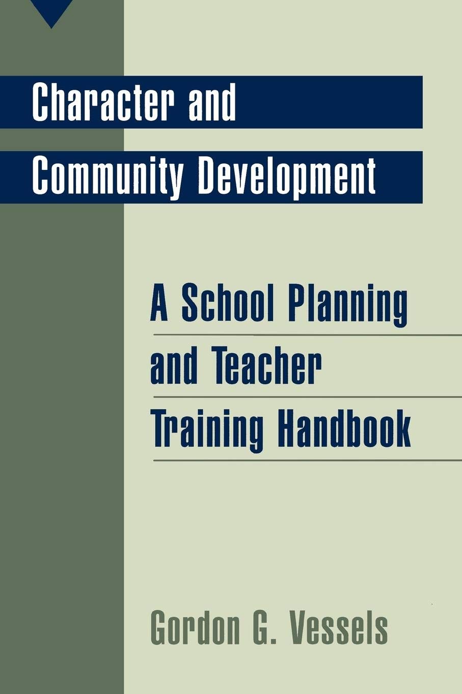 Character and Community Development: A School Planning and Teacher Training Handbook (Economic History; 201)