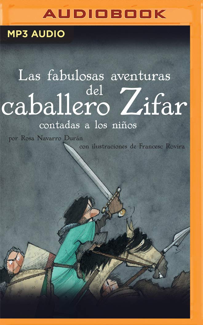 Las Fabulosas Aventuras Del Caballero Zifar Contada A Los Nios (Classicos contados a los nios) (Spanish Edition)