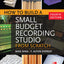 How to Build a Small Budget Recording Studio from Scratch 4/E