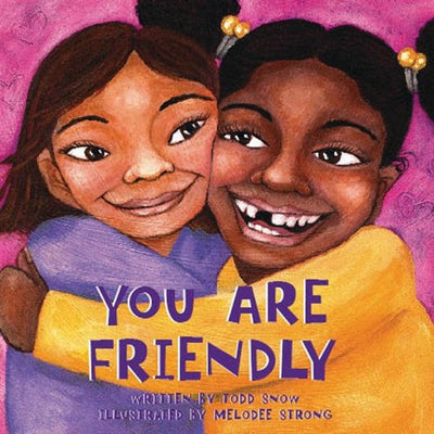 You Are Friendly (You Are Important Series)