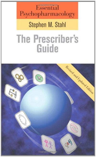 Essential Psychopharmacology: The Prescriber's Guide: Revised and Updated Edition (Essential Psychopharmacology Series)