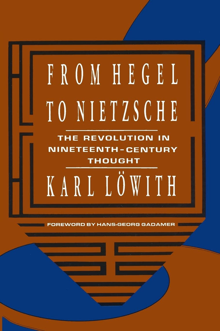 From Hegel to Nietzsche by Karl L