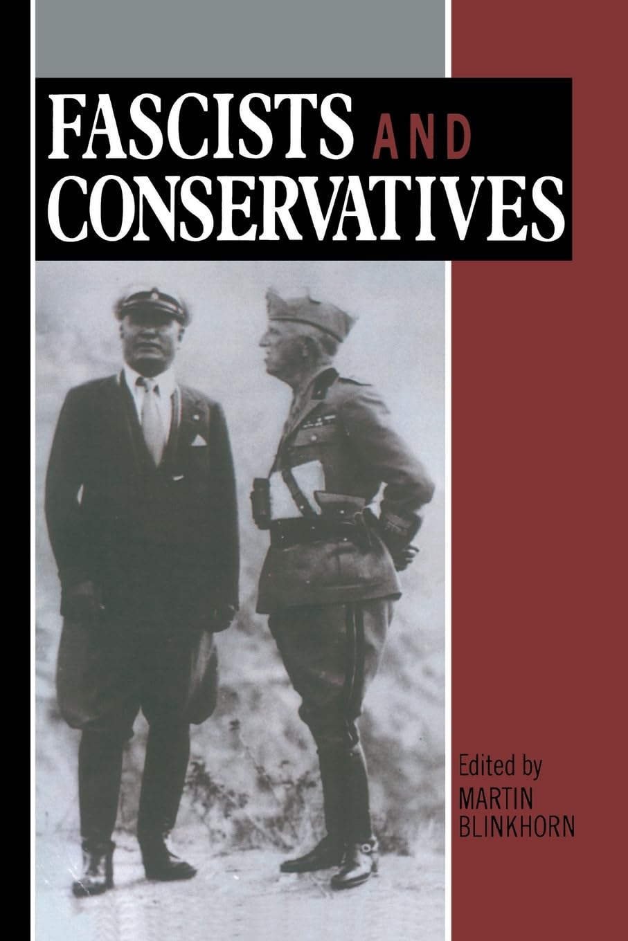 Fascists and Conservatives: The Radical Right and the Establishment in Twentieth-Century Europe