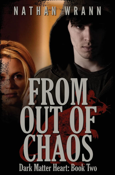 From Out of Chaos: Dark Matter Heart: Book 2 (Dark Matter Heart World)