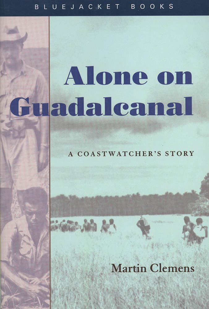 Alone on Guadalcanal: A Coastwatcher's Story (Bluejacket Boo