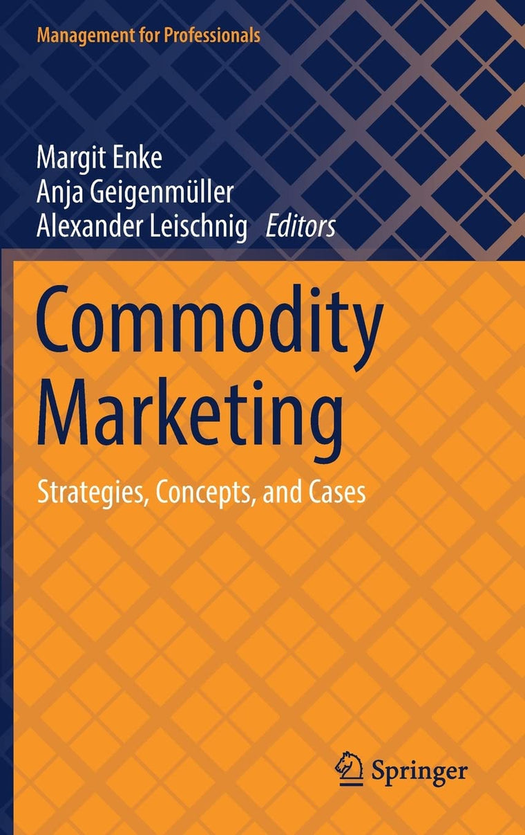 Commodity Marketing: Strategies, Concepts, and Cases (Management for Professionals)