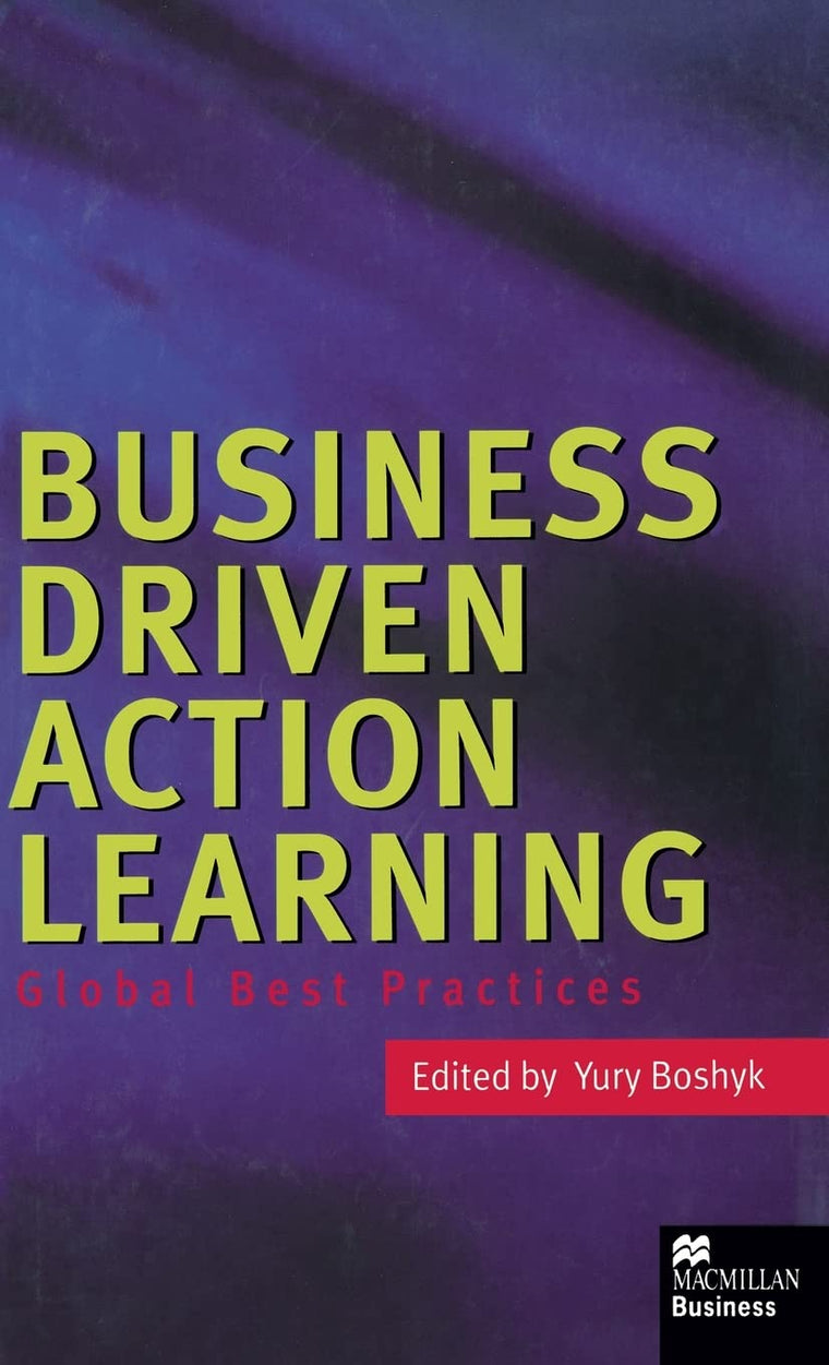 Business Driven Action Learning: Global Best Practices