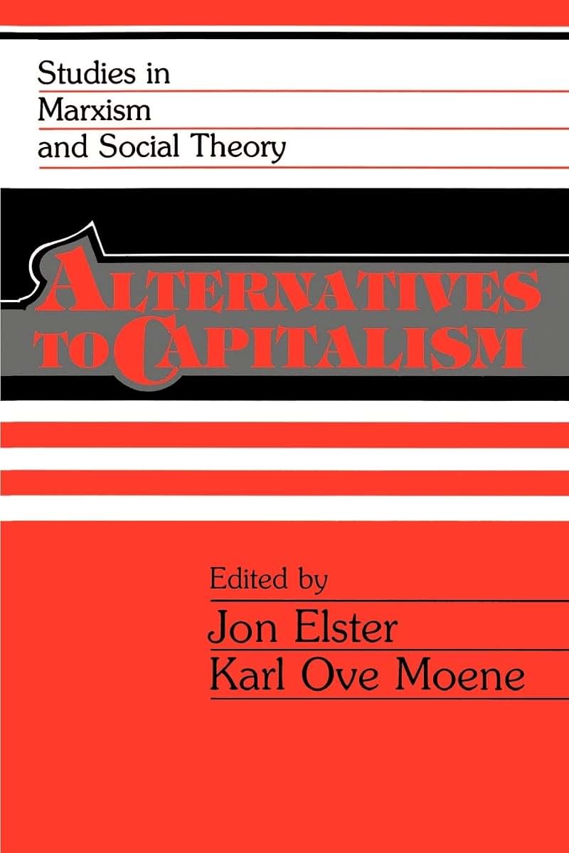 Alternatives to Capitalism (Studies in Marxism and Social Theory)