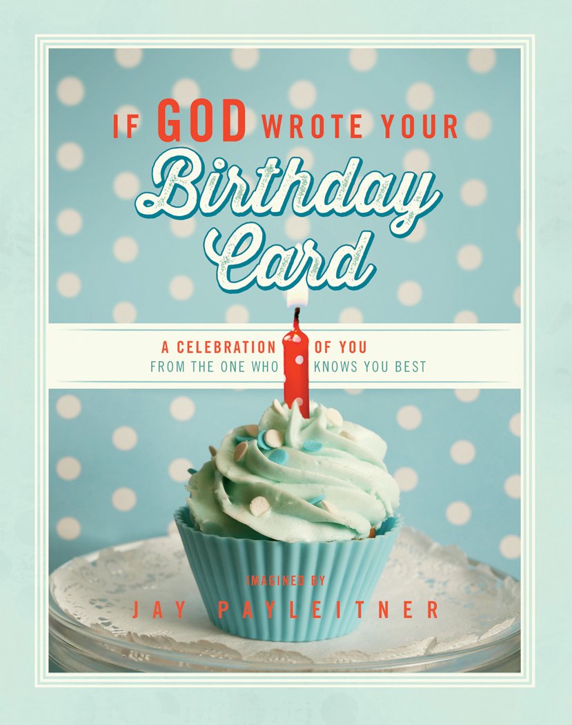 If God Wrote Your Birthday Card: A Celebration of You