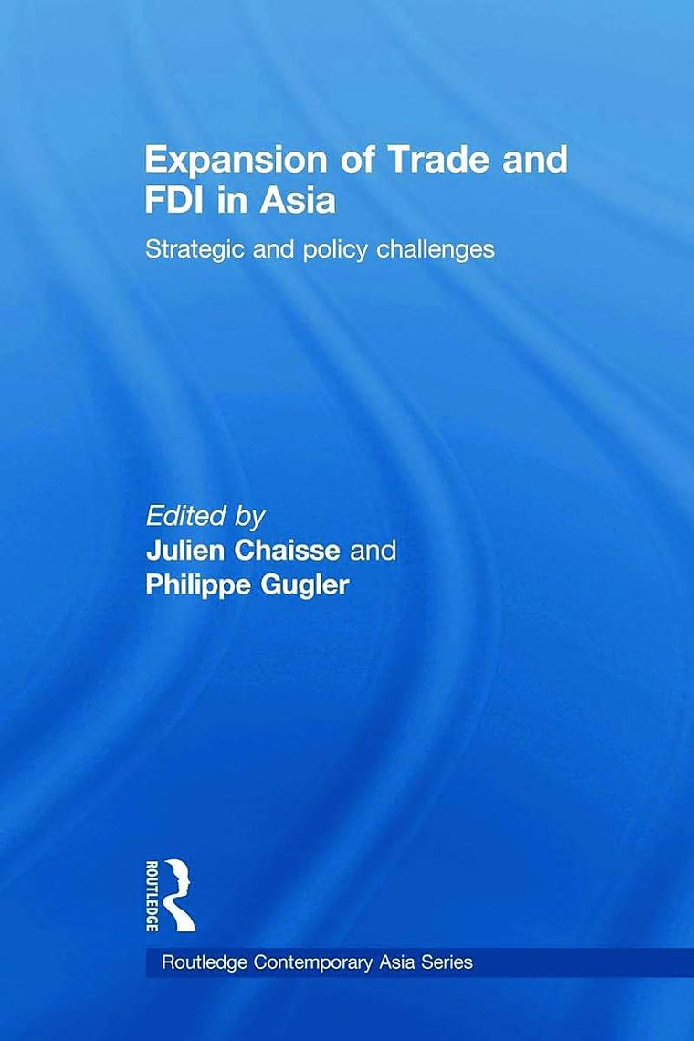 Expansion of Trade and FDI in Asia (Routledge Contemporary Asia Series)
