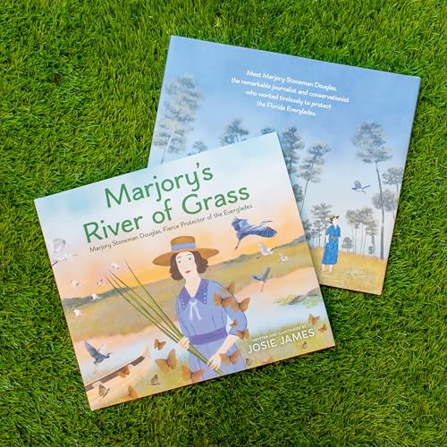Marjory's River of Grass: Marjory Stoneman Douglas, Fierce Protector of the Everglades