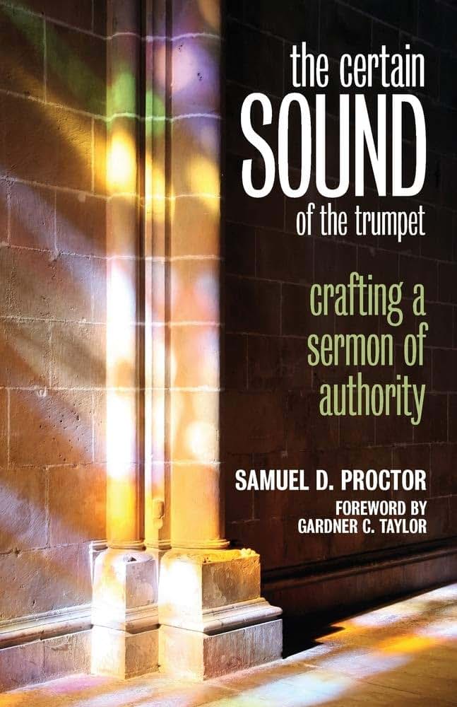 Certain Sound of the Trumpet: Crafting a Sermon of Authority
