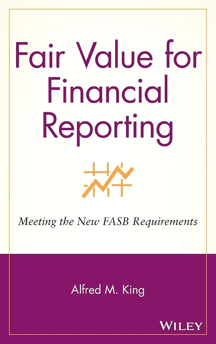 Fair Value for Financial Reporting: Meeting the New FASB Requirements