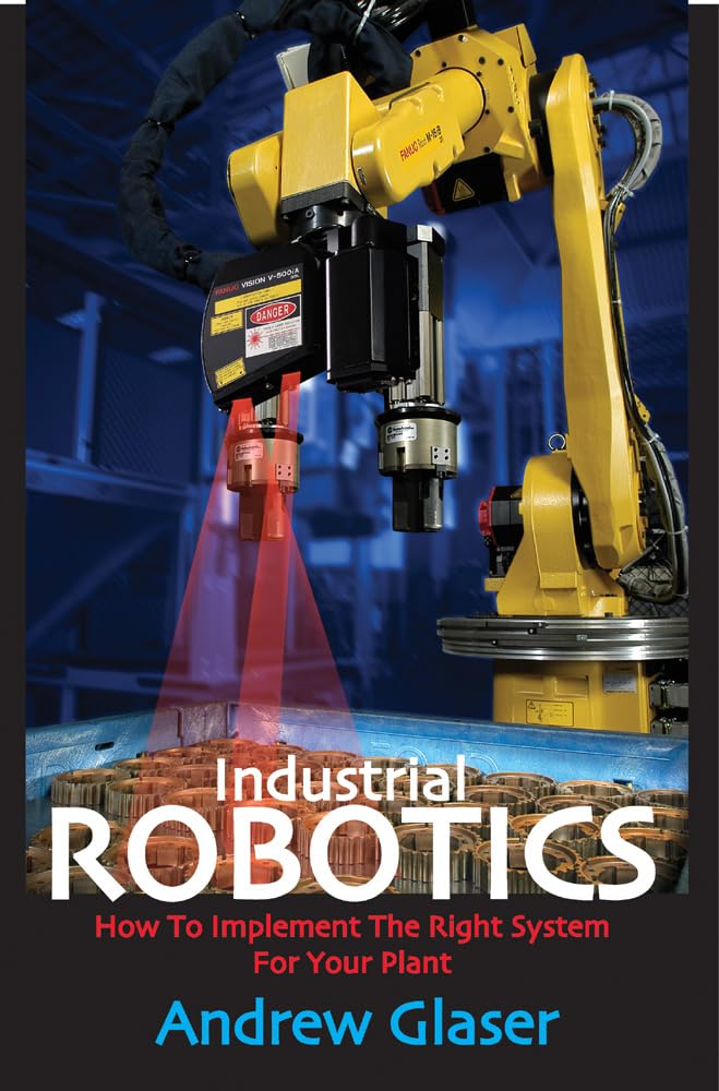 Industrial Robotics (Volume 1)