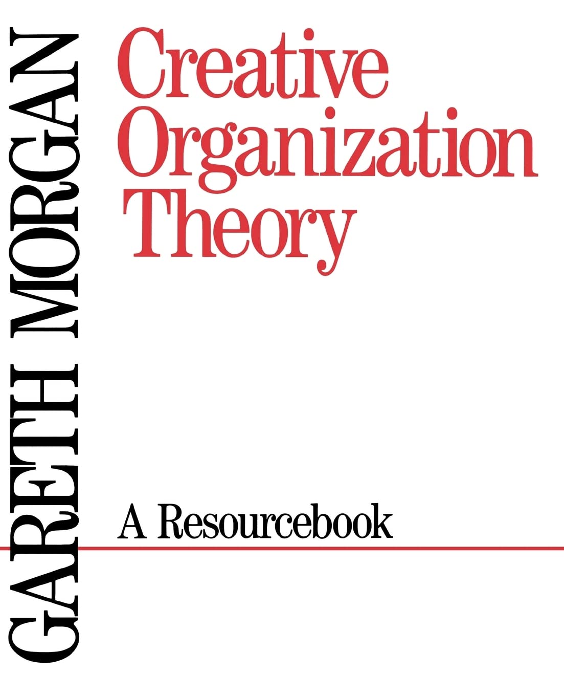 Creative Organization Theory: A Resourcebook