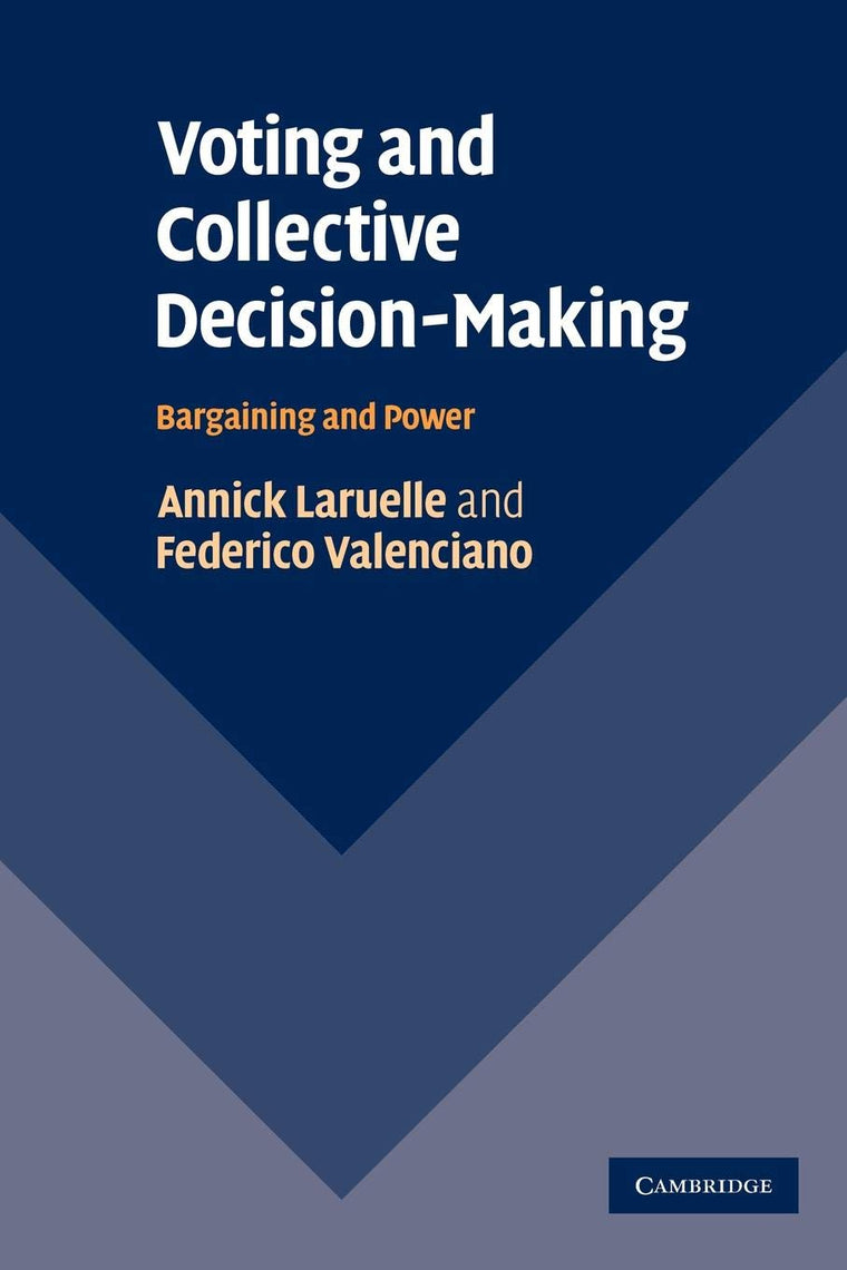 Voting and Collective Decision-Making: Bargaining and Power