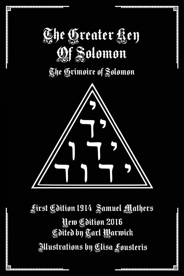 The Greater Key of Solomon: The Grimoire of Solomon