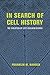 In Search of Cell History: The Evolution of Life's Building Blocks