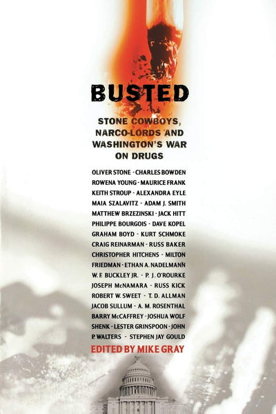 Busted: Stone Cowboys, Narco-Lords, and Washington's War on Drugs