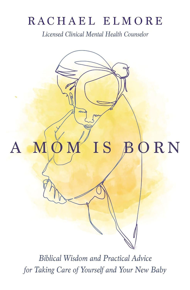 A Mom Is Born: Biblical Wisdom and Practical Advice for Taking Care of Yourself and Your New Baby - The Perfect Christian Baby Shower Gift or Postpartum Gift for New and Expectant Mothers