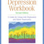 The Depression Workbook: A Guide for Living with Depression and Manic Depression