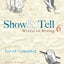 Show & Tell: Writers on Writing by Unc Creative Writing Dept
