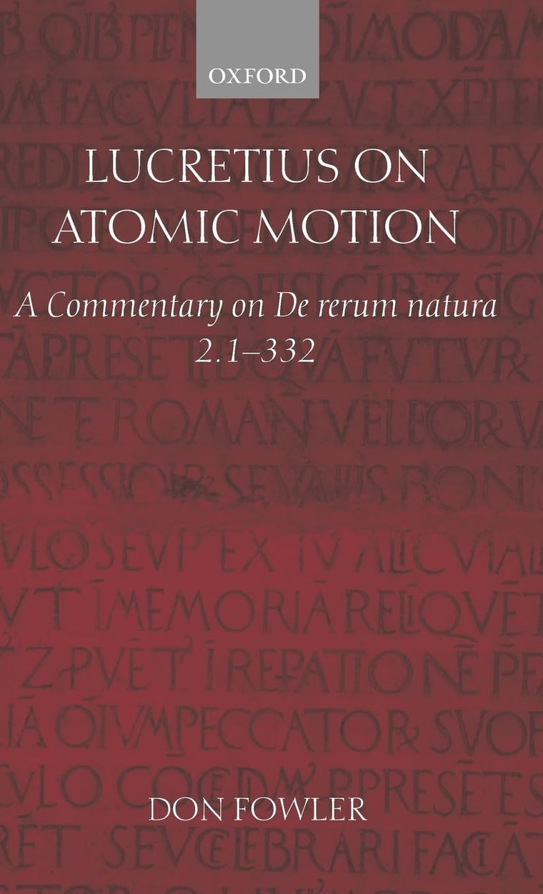 Lucretius on Atomic Motion: A Commentary on De Rerum Natura Book Two lines 1-332