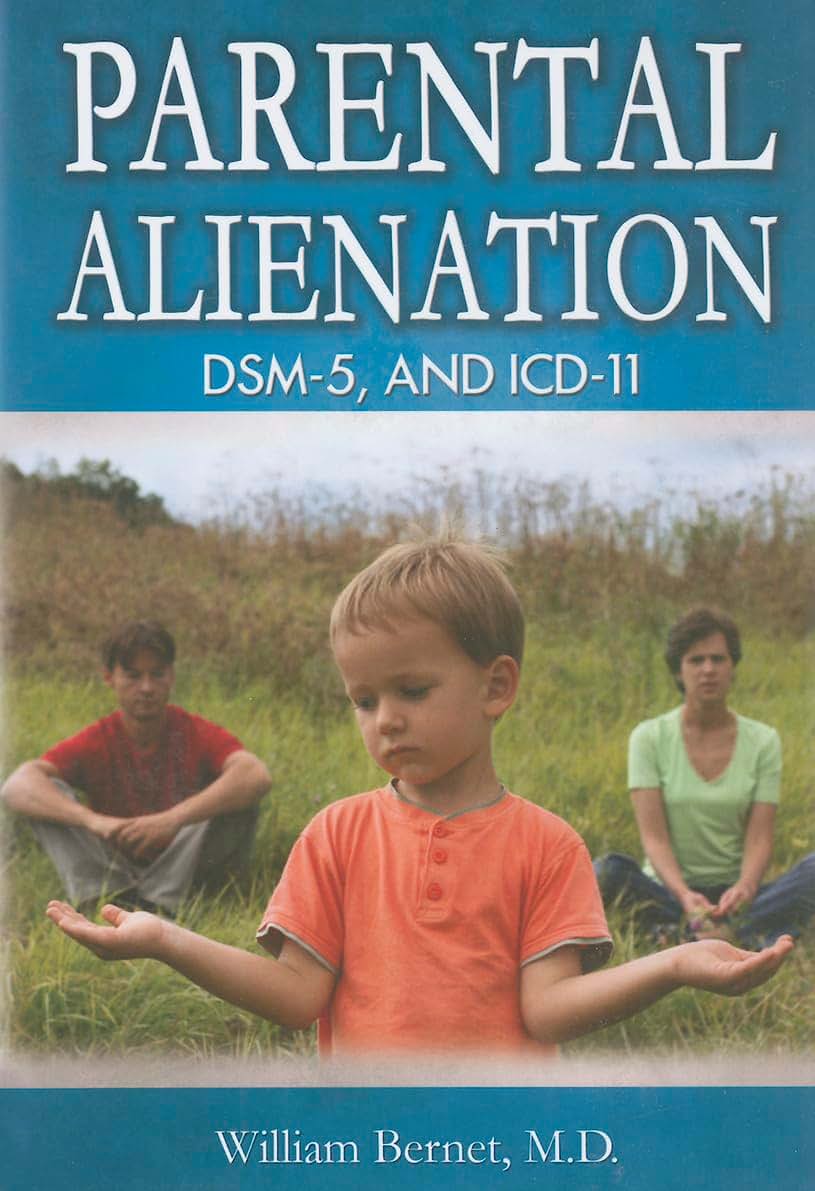 Parental Alienation, DSM5, and ICD11 (American Series in Behavioral Science and Law) (American Series in Behavioral Science & Law)