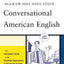 McGraw-Hill's Conversational American English: The Illustrated Guide to Everyday Expressions of American English (McGraw-Hill ESL References)