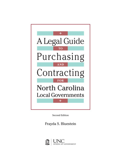 Legal Guide to Purchasing and Contracting for North Carolina Local Governments: 2004 Edition & 2007 Supplement
