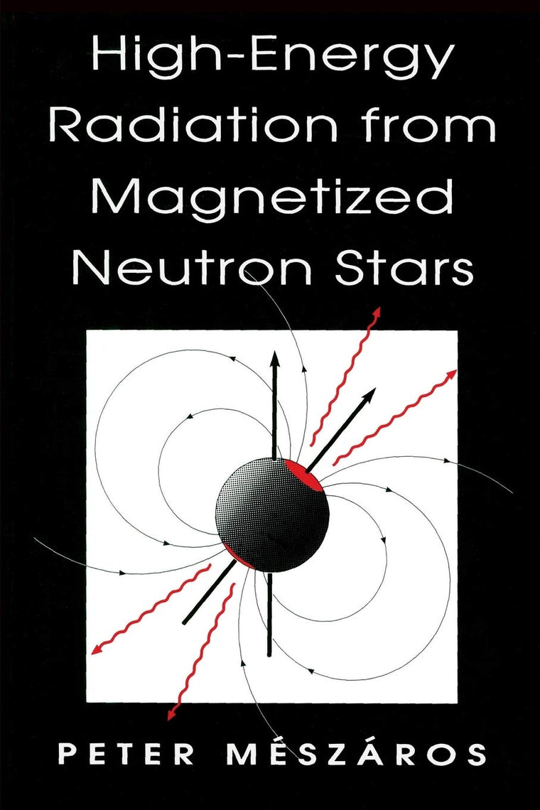 High-Energy Radiation from Magnetized Neutron Stars (Theoretical Astrophysics)