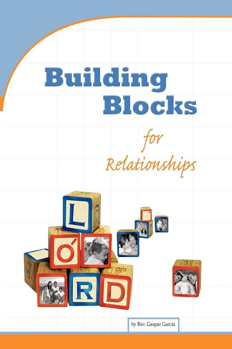 Building Blocks for Relationships: Qualities for Christian Living